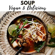 Pinterest graphic titled 'How to Make Tom Yum Noodle Soup, Vegan & Delicious' showing an overhead view of a dark bowl filled with rice noodles, tofu, mushrooms, bean sprouts, green onions, and red peppers in a rich broth, garnished with lime wedges.