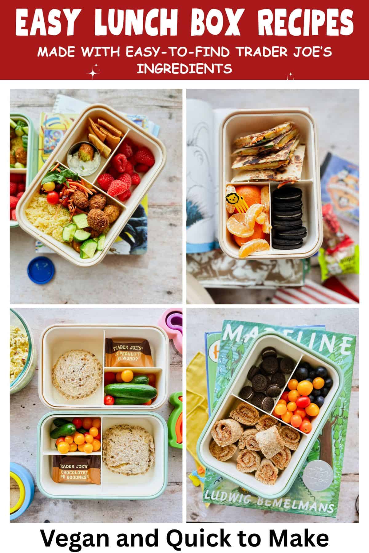 Four colorful vegan lunchbox ideas using Trader Joe’s ingredients, including a Mediterranean bowl, veggie quesadillas, round sandwiches with veggies, and peanut butter pinwheels, each packed in bento-style containers with fresh produce and snacks. Text at the top reads: “Easy Lunch Box Recipes – Made with Easy-to-Find Trader Joe’s Ingredients,” and the bottom caption says: “Vegan and Quick to Make.”