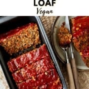 Vegan lentil vegetable loaf sliced in a black loaf pan with a glossy red glaze, shown alongside a plated slice with fork and knife on a woven placemat, with text overlay reading “How to Make Lentil Vegetable Loaf – Vegan.”