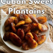 Pinterest graphic reading “How to Make Cuban Sweet Plantains” and “Platanitos Maduros” over fried plantains